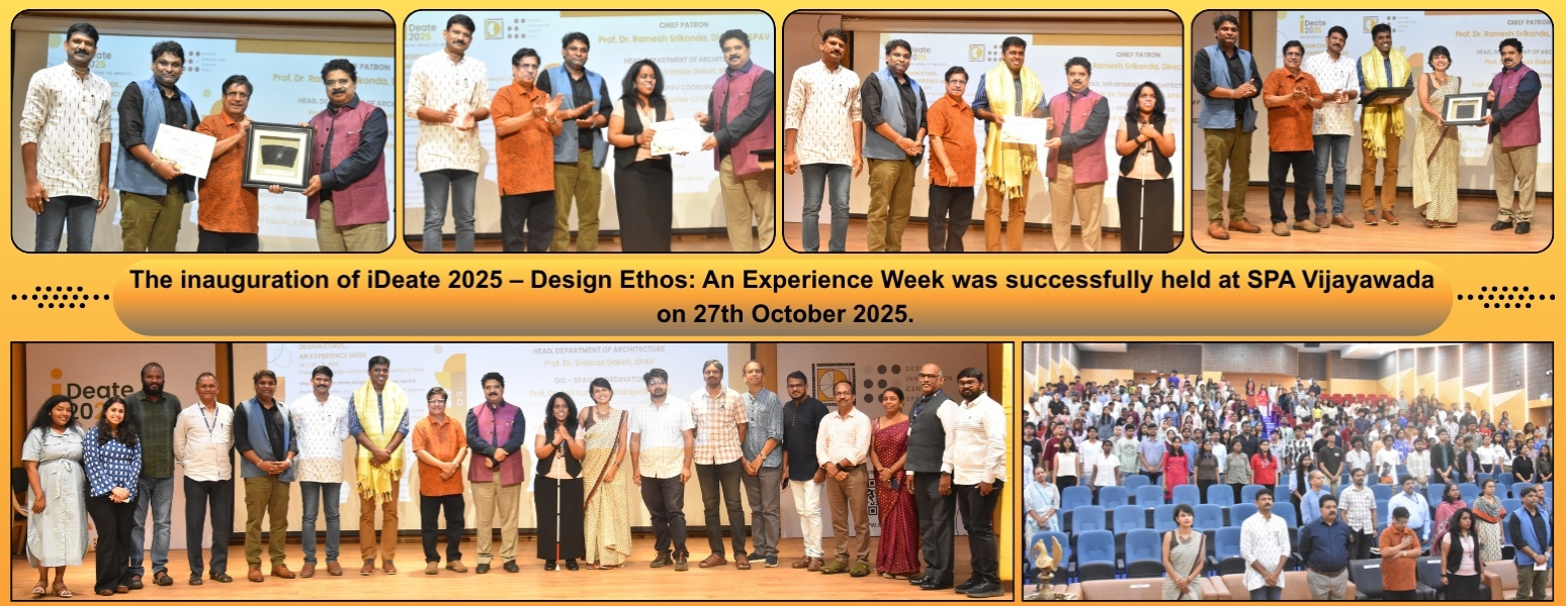 The inauguration of iDeate 2025 – Design Ethos: An Experience Week was successfully held at SPA Vijayawada on 27th October 2025.